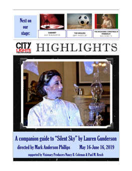 Silent Sky” by Lauren Gunderson Directed by Mark Anderson Phillips May 16-June 16, 2019 Supported by Visionary Producers Nancy B