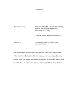 ABSTRACT Title of Document: DRIVING AROUND LOS SANTOS: SPACE, PLACE, and PLACE-MAKING in GRAND THEFT AUTO V Alyssa M. Neuner, Am