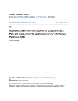 Queenship and Revolution in Early Modern Europe: Henrietta Maria and Marie Antoinette, Carolyn Harris (New York: Palgrave Macmillan, 2016)