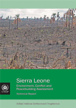 Sierra Leone Environment, Conﬂict and Peacebuilding Assessment Technical Report