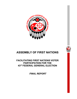 FACILITATING FIRST NATIONS VOTER PARTICIPATION for the 43Rd FEDERAL GENERAL ELECTION