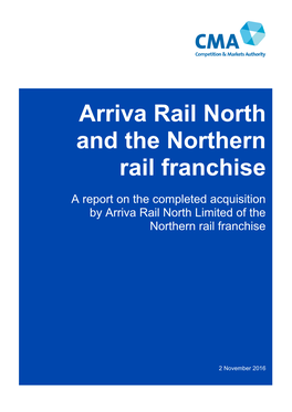 A Report on the Completed Acquisition by Arriva Rail North Limited of the Northern Rail Franchise