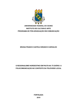 Universidade Federal Do Ceará Instituto De Cultura E Arte Programa De Pós-Graduação Em Comunicação Bruna Franco Castelo Br