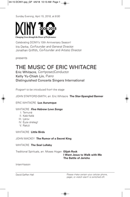 THE MUSIC of ERIC WHITACRE Eric Whitacre , Composer/Conductor Kelly Yu-Chieh Lin , Piano Distinguished Concerts Singers International