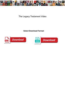 The Legacy Testament Video