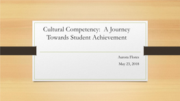 Cultural Competency: a Journey Towards Student Achievement