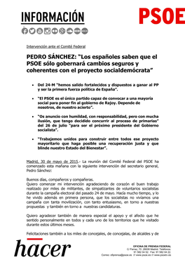 PEDRO SÁNCHEZ: “Los Españoles Saben Que El PSOE Sólo Gobernará Cambios Seguros Y Coherentes Con El Proyecto Socialdemócrata”