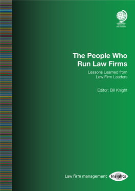 The People Who Run Law Firms Lessons Learned from Law Firm Leaders