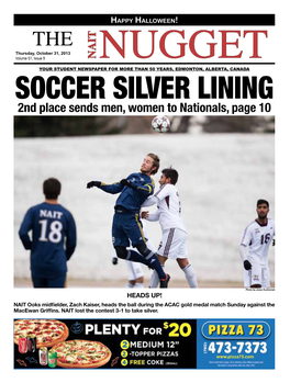 NAIT YOUR STUDENT NEWSPAPERNUGGET for MORE THAN 50 YEARS, EDMONTON, ALBERTA, CANADA SOCCER SILVER LINING 2Nd Place Sends Men, Women to Nationals, Page 10