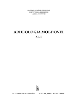 Arheologia Moldovei Xlii