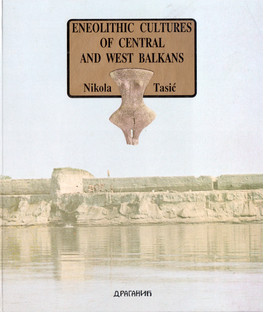 Eneоlithic Cultures of Central and West Balkans