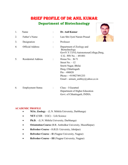 BRIEF PROFILE of Dr Anil Kumar Department of Biotechnology