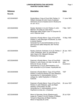 LONDON METROPOLITAN ARCHIVES HAWTREY-DEANE FAMILY ACC/0249 Page 1 Reference Description Dates Records ACC/0249/0001 Ruislip Mano