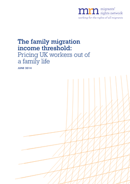 The Family Migration Income Threshold: Pricing UK Workers out of a Family Life