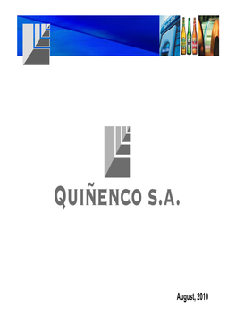 August, 2010 Overview Financial Results Main Operating Companies Recent Events Conclusions Quiñenco Group of Companies