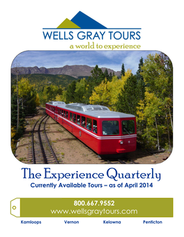 The Experience Quarterly Currently Available Tours – As of April 2014