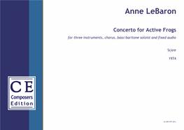 Concerto for Active Frogs for Three Instruments, Chorus, Bass/Baritone Soloist and Fixed Audio