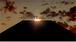 Human Evolu On