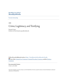 Crime, Legitimacy, and Testilying Bennett Ac Pers Brooklyn Law School, Bennett.Capers@Brooklaw.Edu