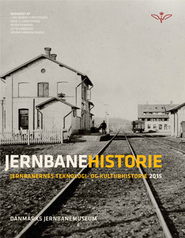 Jernbanehistorie Jernbanernes Teknologi- Og Kulturhistorie 2015