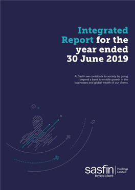 Integrated Report for the Year Ended 30 June 2019 Sasfin Holdings Limited