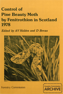 Control of Pine Beauty Moth by Fenitrothion in Scotland 1978 Edited by Avholden and D Bevan