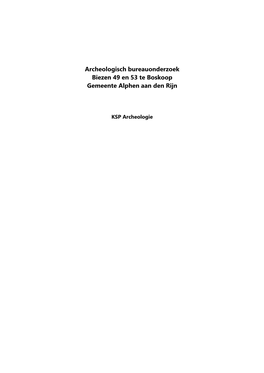 Archeologisch Bureauonderzoek Biezen 49 En 53 Te Boskoop Gemeente Alphen Aan Den Rijn