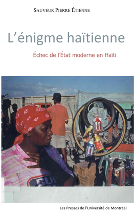 Sauveur Pierre-Etienne. L'enigme Haitienne, Echec De L'etat Moderne