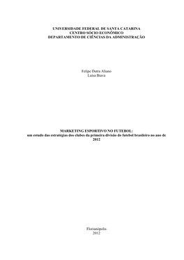 UNIVERSIDADE FEDERAL DE SANTA CATARINA CENTRO SÓCIO ECONÔMICO DEPARTAMENTO DE CIÊNCIAS DA ADMINISTRAÇÃO Felipe Dutra Aliano