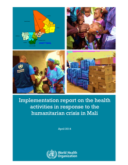 Implementation Report on the Health Activities in Response to the Humanitarian Crisis in Mali