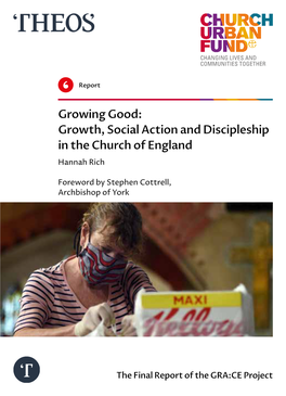 Growing Good: Growth, Social Action and Discipleship in the Church of England Hannah Rich