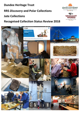 Dundee Heritage Trust RRS Discovery and Polar Collections Jute Collections Recognised Collection Status Review 2018