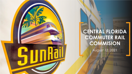 CENTRAL FLORIDA COMMUTER RAIL COMMISION August 12, 2021