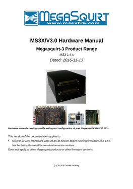 MS3X/V3.0 Hardware Manual Megasquirt-3 Product Range MS3 1.4.X Dated: 2016-11-13