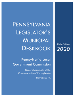 Pennsylvania Legislator's Municipal Deskbook, Sixth Edition (2020)