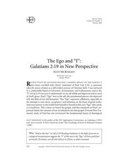 The Ego and “I”: Galatians 2:19 in New Perspective SCOT MCKNIGHT North Park University Chicago, Illinois