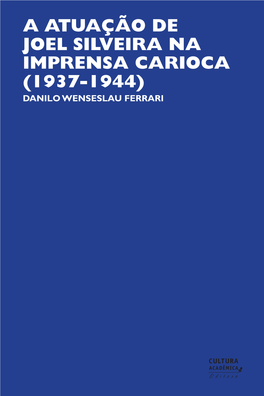 A Atuação De Joel Silveira Na Imprensa Carioca (1937-1944)