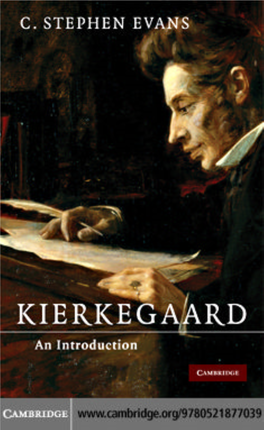 Evans Provides a Clear, Readable Introduction to Søren Kierkegaard (1813–55) As a Philosopher and Thinker