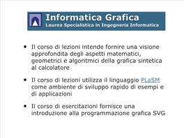 • Il Corso Di Lezioni Intende Fornire Una Visione Approfondita Degli Aspetti