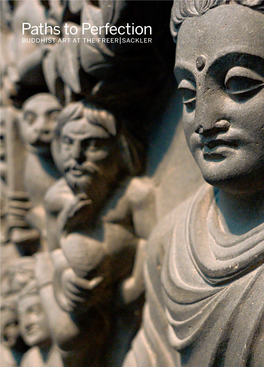 Paths to Perfection Buddhist Art at the Freer|Sackler Paths to Perfection, Buddhist Art at the Freer|Sackler, © 2017, Smithsonian Institution