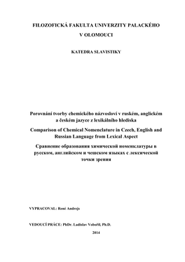 FILOZOFICKÁ FAKULTA UNIVERZITY PALACKÉHO V OLOMOUCI Porovnání Tvorby Chemického Názvosloví V Ruském, Anglickém a Česk