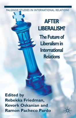 After Liberalism__ the Future of Liberalism in International Relations