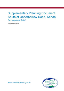 Supplementary Planning Document South of Underbarrow Road, Kendal Development Brief