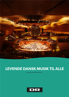 Levende Dansk Musik Til Alle Forord