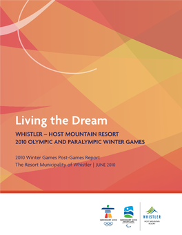 Living the Dream WHISTLER – HOST MOUNTAIN RESORT 2010 OLYMPIC and PARALYMPIC WINTER GAMES