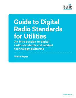 Guide to Digital Radio Standards for Utilities an Introduction to Digital Radio Standards and Related Technology Platforms