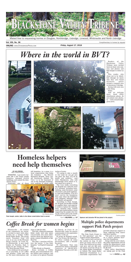 Where in the World in BVT? Readers of the Blackstone Valley Tribune Were Invited Haul out Their Own Cam- Eras and Phones and Find Images to Entice Us All