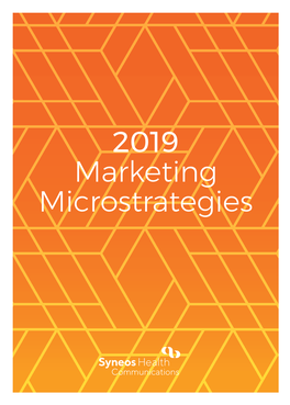 2019 Marketing Microstrategies We’Ve Lived in an Age of Accelerations for the Past Decade