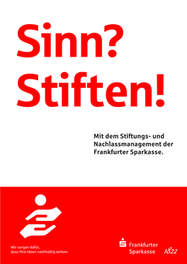 Mit Dem Stiftungs- Und Nachlassmanagement Der Frankfurter Sparkasse