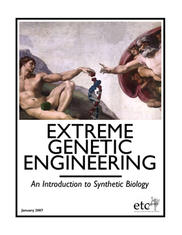 Extreme Genetic Engineering: an Introduction to Synthetic Biology January 2007